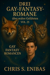 Drei Gay Fantasy Romane über wahre Gefährten Vol. 25