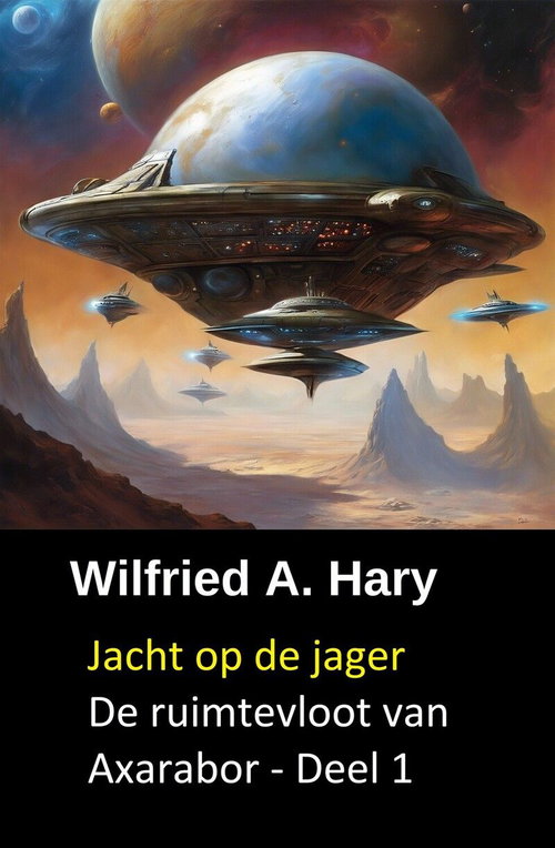 Jacht op de jager De ruimtevloot van Axarabor - Deel 1