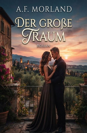 Der große Traum: Roman