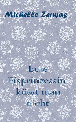 Eine Eisprinzessin küsst man nicht