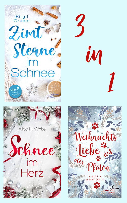 Winterroman-Bundle: Zimtsterne im Schnee, Schnee im Herz & Weihnachtsliebe auf vier Pfoten