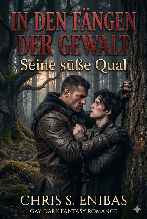 In den Fängen der Gewalt - Seine süße Qual