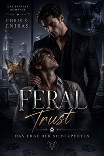 Feral Trust - Das Erbe der Silberpfoten