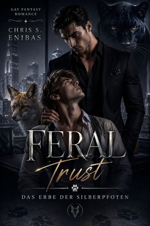 Feral Trust - Das Erbe der Silberpfoten