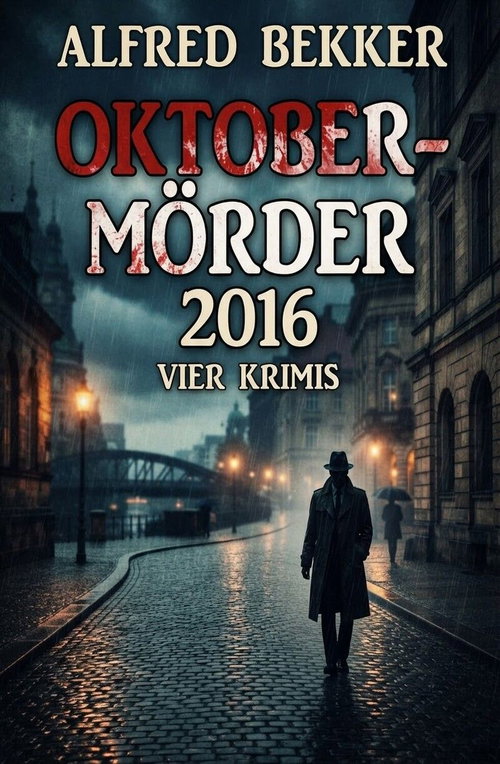 Oktober-Mörder 2016: Vier Krimis