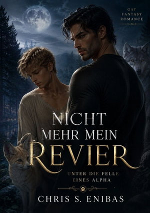 Nicht mehr mein Revier – Unter die Felle eines Alpha