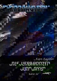 DIE TERRANAUTEN, Band 32: DIE VERBANNTEN VON OXYD