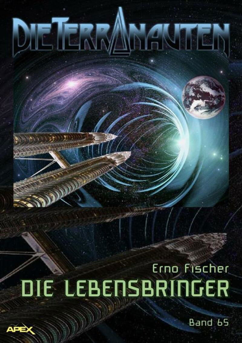 DIE TERRANAUTEN, Band 65: DIE LEBENSBRINGER