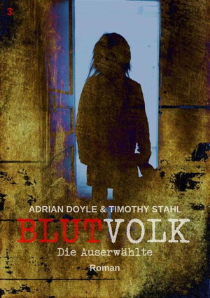 BLUTVOLK, Band 3: DIE AUSERWÄHLTE