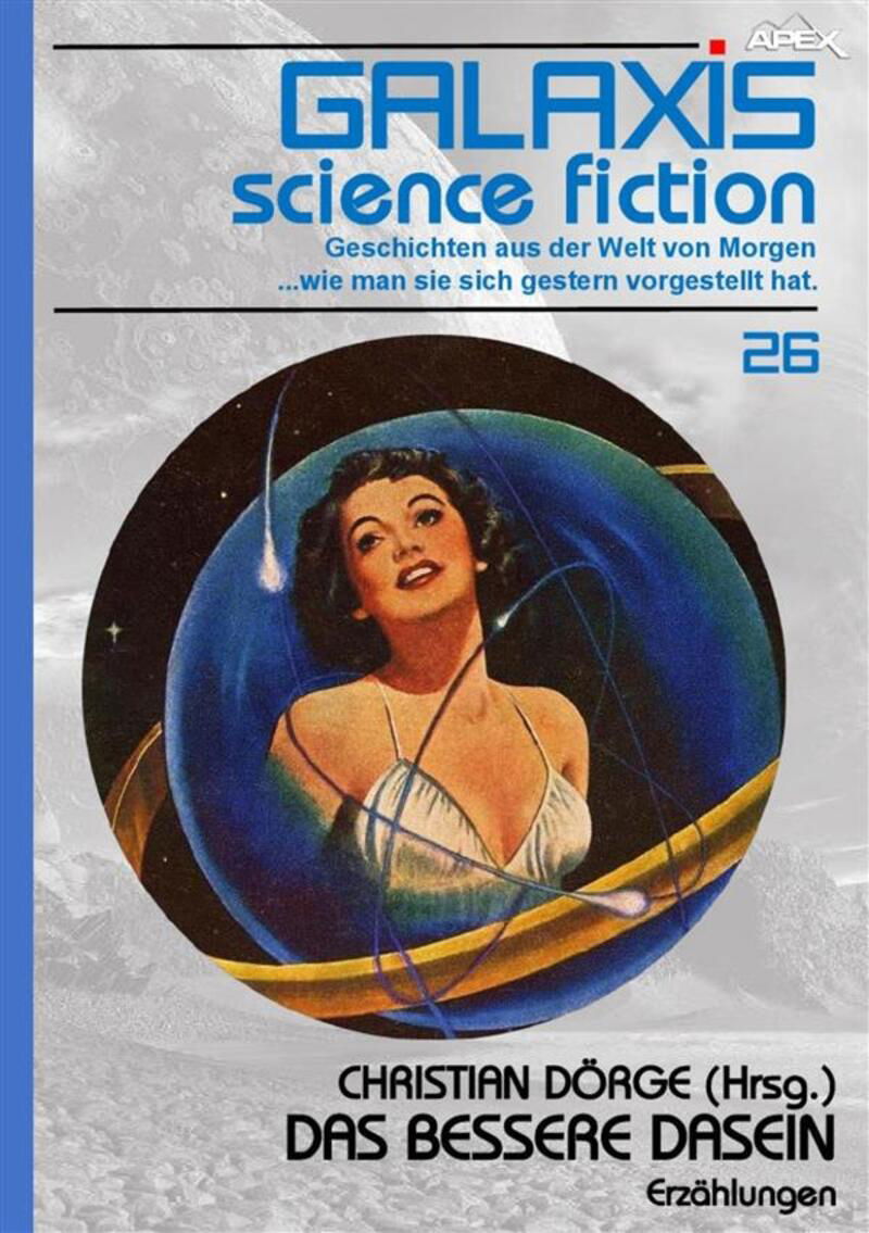 GALAXIS SCIENCE FICTION, Band 26: DAS BESSERE DASEIN