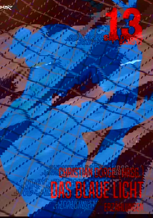 13 SHADOWS, Band 52: DAS BLAUE LICHT