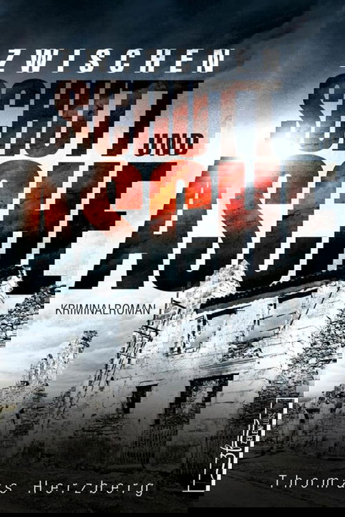 Zwischen Schutt und Asche