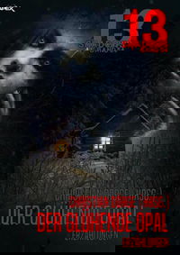 13 SHADOWS, Band 54: DER GLÜHENDE OPAL
