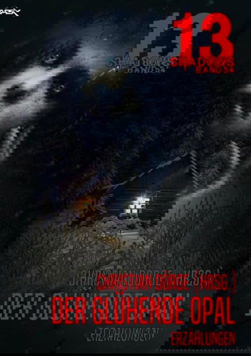 13 SHADOWS, Band 54: DER GLÜHENDE OPAL