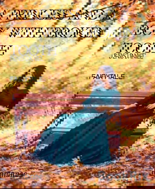 A PRINCESS AND A BOY WITH BROKEN TOOTH