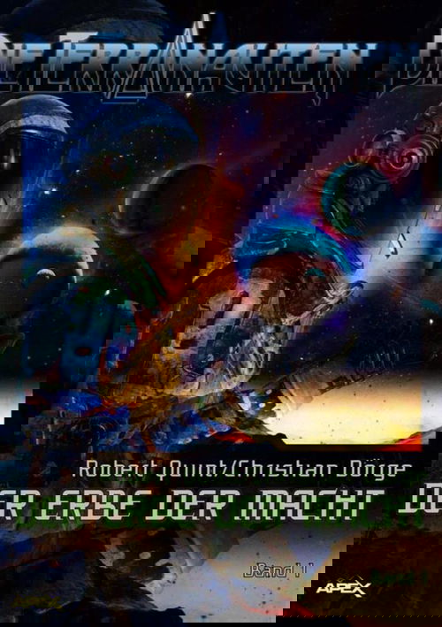 DIE TERRANAUTEN, Band 1: DER ERBE DER MACHT