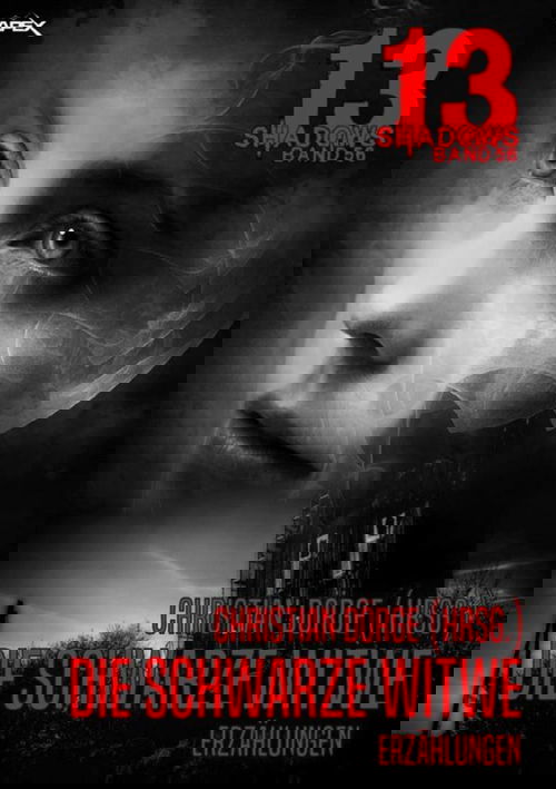 13 SHADOWS, Band 56: DIE SCHWARZE WITWE