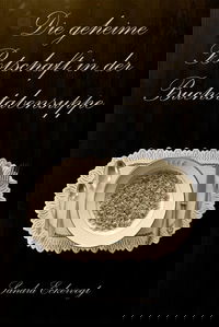 Die geheime Botschaft in der Buchstabensuppe