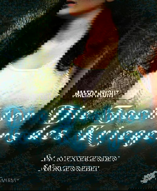 Die Tochter des Kriegers 3 - Im aufsteigenden Morgennebel