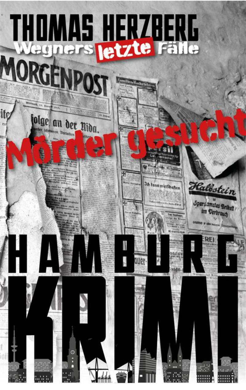 Mörder gesucht: Wegners letzte Fälle