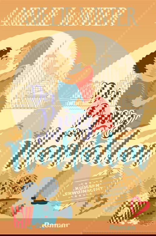 Der Prinz von Manhattan - Küssen erwünscht!