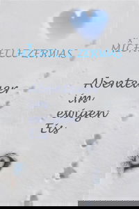 Abenteuer im ewigen Eis