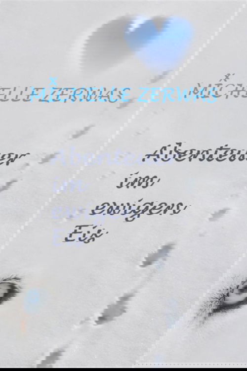 Abenteuer im ewigen Eis