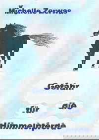 Gefahr für die Himmelpferde