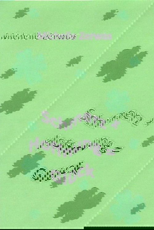 Schmerz + Hoffnung = Glück