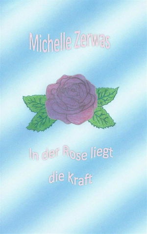 In der Rose liegt die Kraft
