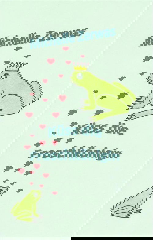 Küss die Froschkönigin