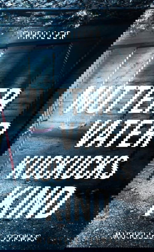 Mutter, Vater, Kuckuckskind