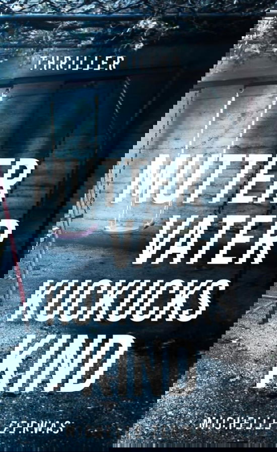 Mutter, Vater, Kuckuckskind