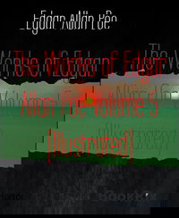 The Works of Edgar Allan Poe Volume 5 (Illustrated)