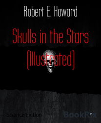 Skulls in the Stars (Illustrated)