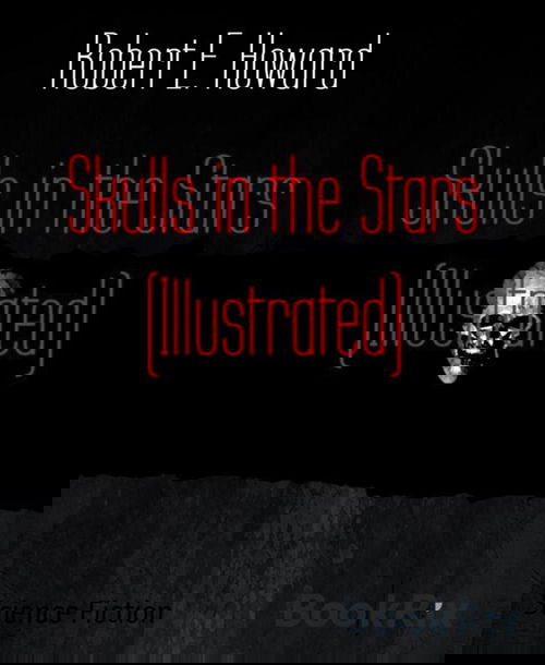 Skulls in the Stars (Illustrated)