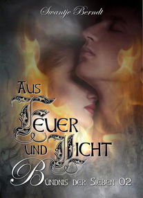 Aus Feuer und Licht