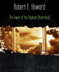 The Tower of the Elephant (Illustrated)