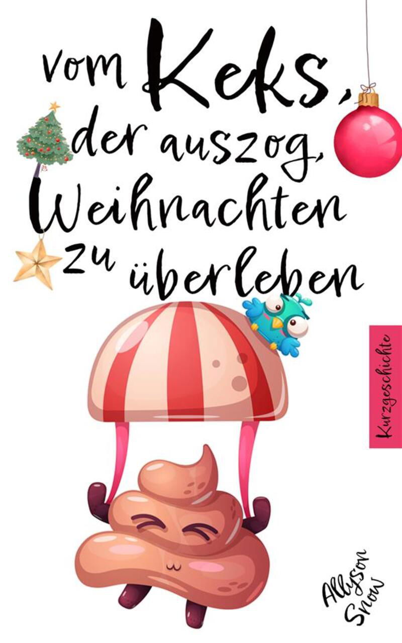 Vom Keks, der auszog, Weihnachten zu überleben