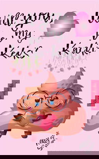 Will you be my Kacki-Keks?