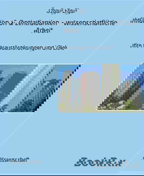 Inflation & Zentralbanken - wissenschaftliche Arbeit