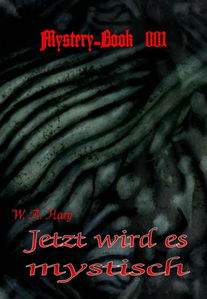 Mystery-Book 001: Jetzt wird es mystisch
