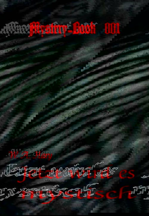 Mystery-Book 001: Jetzt wird es mystisch