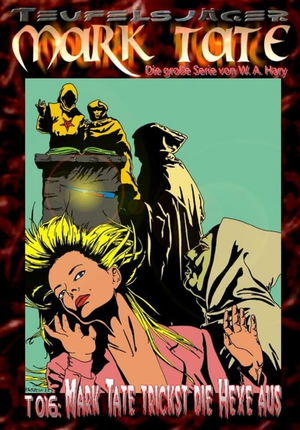 TEUFELSJÄGER 016: Mark Tate trickst die Hexe aus