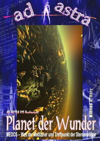 AD ASTRA Buchausgabe 015: Planet der Wunder
