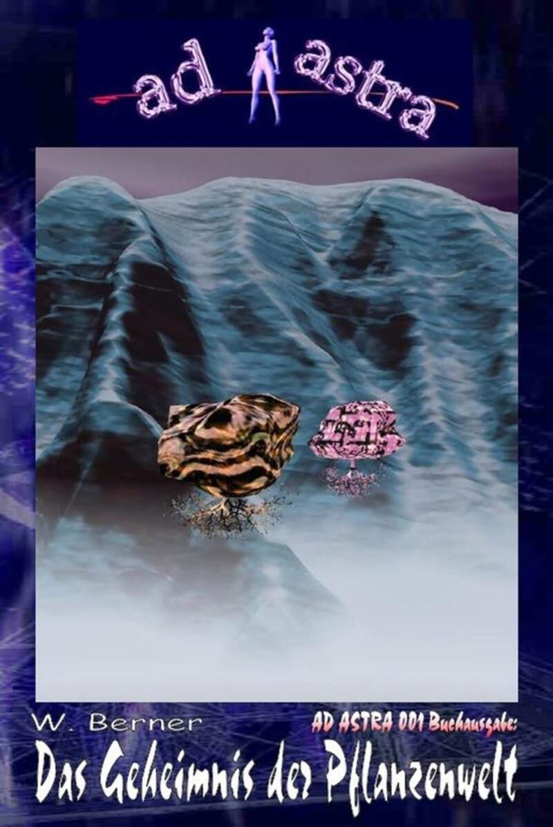 AD ASTRA 001 Buchausgabe: Das Geheimnis der Pflanzenwelt