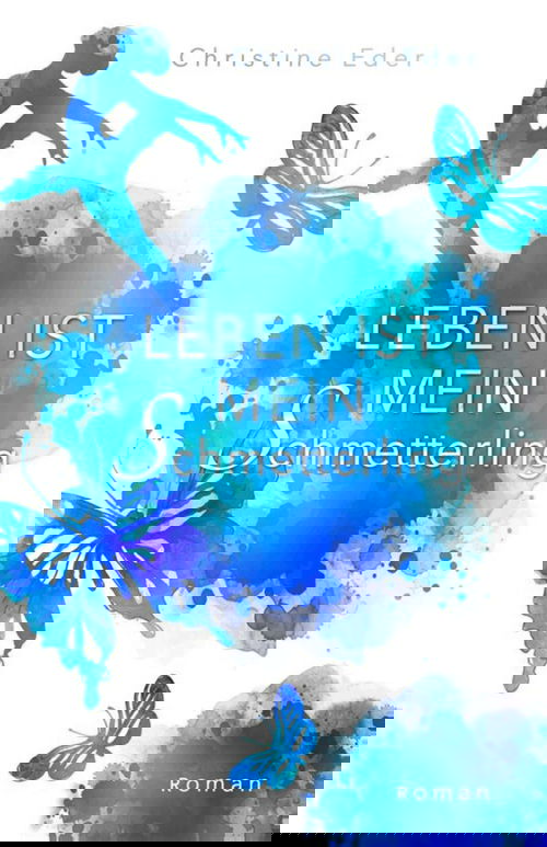 Leben ist mein Schmetterling