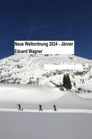 Neue Weltordnung 2024 - Jänner