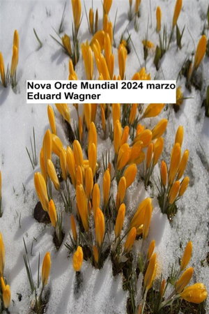 Nova Orde Mundial - marzo de 2024