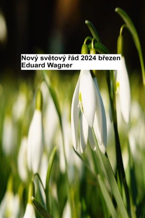 Nový světový řád – březen 2024